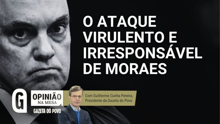 O ataque “virulento, irresponsável e canalha” de Moraes contra Mendonça
